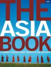 The Asia Book: A Journey Through Every Country in the Continent - China Williams, Ellie Cobb, Bridget Blair, Kate Whitfield, Lonely Planet