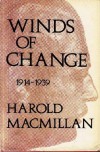 Winds of Change: 1914-1939 (Macmillan Vol. 1) - Harold Macmillan