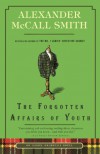 The Forgotten Affairs of Youth - Alexander McCall Smith