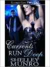 Currents Run Deep - Shelley Munro