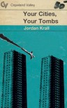 Your Cities, Your Tombs (Book 4) - Jordan Krall