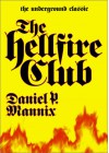The Hell Fire Club - Daniel P. Mannix