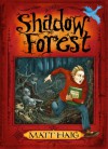 Shadow Forest - Matt Haig