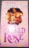 My Wild Rose - Deborah Camp