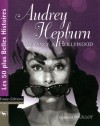 Audrey Hepburn, un ange à Hollywood - Corinne Pouillot