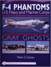 Gray Ghosts, U.S. Navy & Marine Corps F-4 Phantoms: U.S. Navy and Marine Corps F-4 Phantoms (Schiffer Military History) - Peter E. Davies