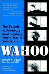 Wahoo: The Patrols of America's Most Famous World War II Submarine - Richard O'Kane