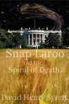 Snap Laroo and the Spiral of Death (Book 1 L'Eveil) - David Henry Syrett