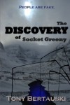 The Discovery of Socket Greeny (Authors) Bertauski, Tony (2010) published by Bertauski [Paperback] - Bertauski,  Tony Authors