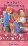 Well Done, The Naughtiest Girl! - Anne Digby, Enid Blyton