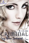 Criminal - Lucys Nasses Schlamassel - Alec Cedric Xander