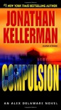 Compulsion (Alex Delaware, #22) - Jonathan Kellerman