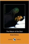 The Return of the Soul (Dodo Press) - Robert Hichens