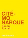 Cité-Monarque: Fragments du futur - Simon Auclair