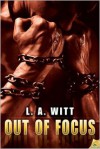 Out of Focus - L.A. Witt