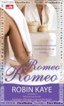 Romeo, Romeo  - Robin Kaye