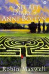 The Secret Diary Of Anne Boleyn - Robin Maxwell