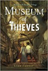 Museum of Thieves (The Keepers, #1) - Lian Tanner