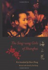 The Sing-Song Girls of Shanghai - Han Bangqing