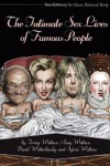 The Intimate Sex Lives of Famous People - Irving Wallace, Amy Wallace, David Wallechinsky, Sylvia Wallace