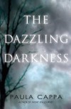 The Dazzling Darkness - Paula Cappa