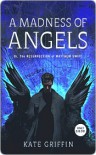 Madness of Angels  - Kate Griffin
