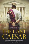 The Last Caesar - Henry Venmore-Rowland