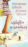 Schlaflos in Hamburg (Junge Erwachsene) - 'Hortense Ullrich',  'Allyssa Ullrich'