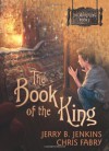 The Book of the King (The Wormling #1) - Chris Fabry;Jerry B. Jenkins