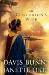 The Centurion's Wife - Davis Bunn, Janette Oke