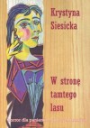 W stronę tamtego lasu - Krystyna Siesicka