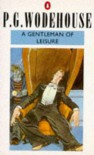 A Gentleman of Leisure - P.G. Wodehouse