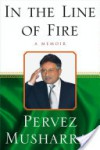 In the Line of Fire: A Memoir - Pervez Musharraf