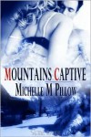 Mountains Captive - Michelle M. Pillow