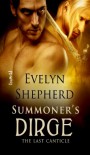 Summoner's Dirge (The Last Canticle #1) - Evelyn Shepherd