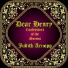 Dear Henry: Confessions of the Queens - Judith Arnopp