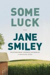 Some Luck: A novel - Jane Smiley