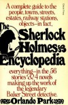 The Sherlock Holmes Encyclopedia: A Complete Guide to the People, Towns, Streets, Estates, Rail.... - Orlando Park