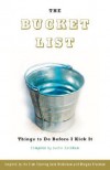 The Bucket List: Things to Do Before I Kick It - Justin Zackham