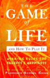 The Game Of Life And How To Play It - Florence Scovel Shinn