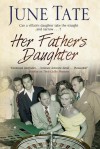 Her Father's Daughter - June Tate