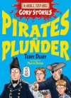 Pirates and Plunder - Terry Deary, Martin Brown