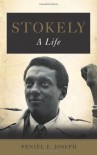 Stokely: A Life - Peniel E. Joseph