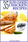 35 Slow Cooker Chicken Recipes - Jean Pardue