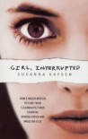 Girl, Interrupted - Susanna Kaysen