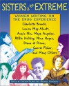 Sisters of the Extreme: Women Writing on the Drug Experience - Cynthia Palmer, Michael Horowitz, Antonio Escohotado