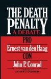 The Death Penalty - Ernest Van den Haag, John Conrad, John P. Conrad