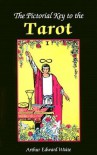 Pictorial Key to the Tarot [Book] (Pictorial Key to the Tarot) - Arthur Edward Waite