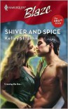 Shiver and Spice (Harlequin Blaze) - Kelley St. John