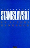 An Actor's Handbook: An Alphabetical Arrangement Of Concise Statements On Aspects Of Acting - Konstantin Stanislavski, Konstantin Sergueevich Stanislavskiï